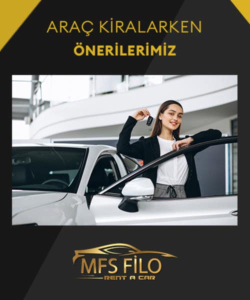Araç Kiralarken Önemli Olan Hususlar araç kiralarken dikakt edilmesi gerekenler